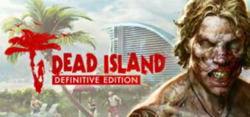 [STEAM] - Dead Island Definitive Edition - 75% OFF