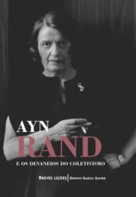 [PRIME] Livro "Ayn Rand e os devaneios do coletivismo"