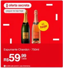 Oferta Secreta: Espumante Chandon 750 ml R$60