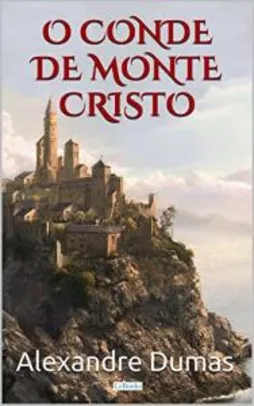 ebook | O Conde de Monte Cristo: Edição Completa - R$4