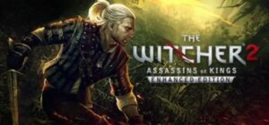 The Witcher 2: Assassins of Kings Enhanced Edition [R$ 5,54]