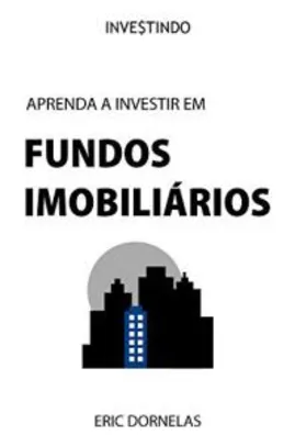 eBook - Aprenda a Investir em Fundos Imobiliários