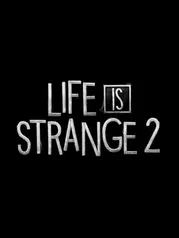  [STEAM] Life is Strange 2 Complete Season 