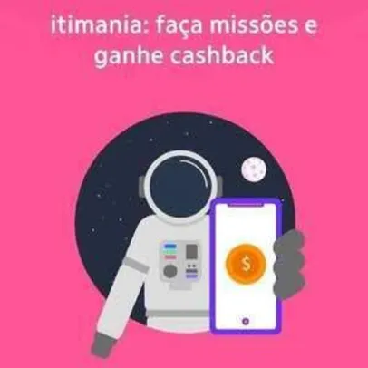 iti Itaú: Missão 4 itiMania Junho/2021 | Ganhe R$5 de cashback [Começa dia 21/06]