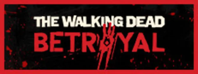 The Walking Dead: Betrayal (TESTE BETA)