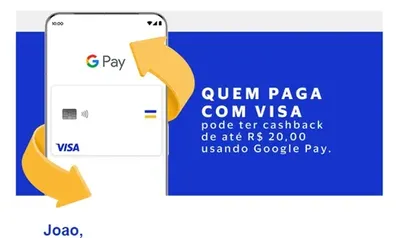 Ganhe R$ 20 de Cashback ao Usar seu Cartão Visa no Google Pay