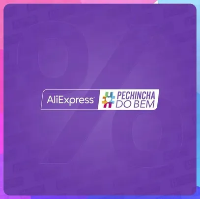 Pechincha do Bem e Criança Esperança: Você clica, o AliExpress doa