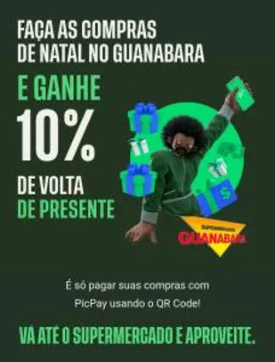 [RJ] Ganhe 10% de volta nos Supermercados Guanabara com PicPay