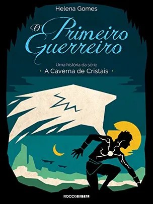 O primeiro guerreiro (A Caverna de Cristais)