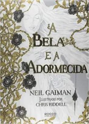 A bela e a adormecida, Neil Gaiman | R$28