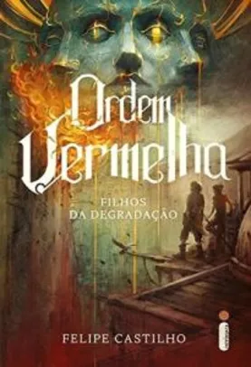 Livro | Ordem Vermelha. Filhos da Degradação - Volume 1 - R$15