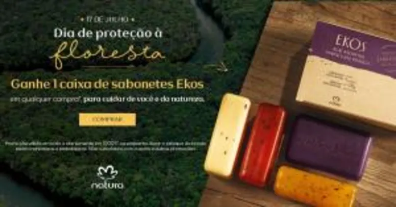 Ganhe uma caixa de sabonetes Natura Ekos em qualquer compra na rede Natura*