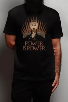 Camiseta Cersei - Power is Power - preta | R$37