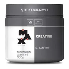 [PRIME] Creatina 300g Max Titanium | R$ 40