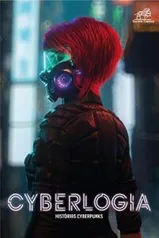 eBook Kindle| Cyberlogia: histórias cyberpunks