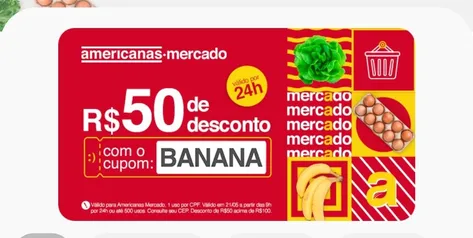 Americanas MERCADO com R$50 OFF em pedidos acima de R$100