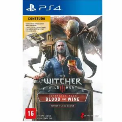 The Witcher 3 Wild Hunt - Pacote de Expansão Blood & Wine PS4 - R$40