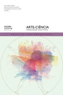 Ebook Grátis - Arte-ciência: processos criativos (Desafios contemporâneos)