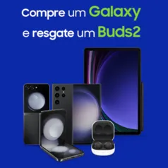 [Samsung Para Você] ÚLTIMO DIA DA PROMOÇÃO SEMANA TECH SAMSUNG COM GALAXY BUDS 2