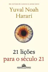 [PRIME] 21 lições para o século 21 - Yuval Noah Harari | R$ 30