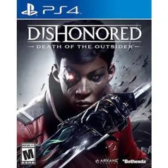 Dishonored: Death of the Outsider - PS4 - R$ 39,90