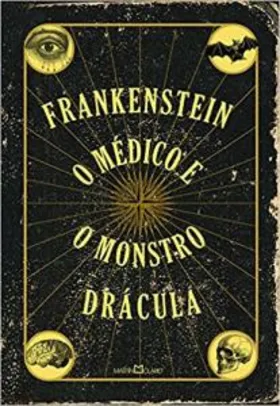 Frankenstein + O Médico e o Monstro + Drácula - Capa dura - R$40
