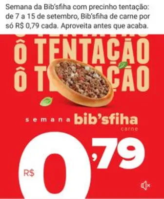 Bib’sfiha de carne por R$ 0,79 (Habib's)