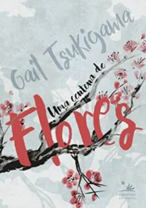 Ebook grátis: Uma Centena de Flores (Gail Ysukiyama)