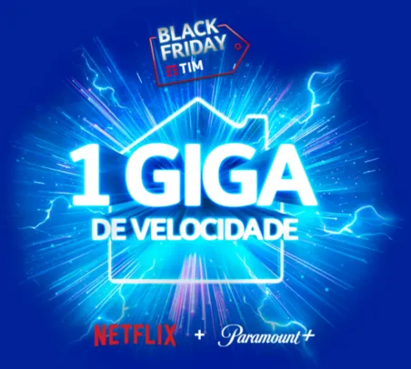 TIM Live 1GB - 132,60 com Netflix e Paramount+