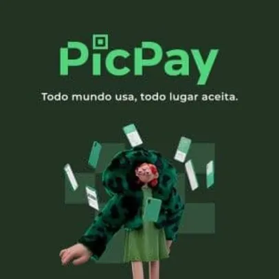 [Usuários Selecionados] Ganhe até R$30 de volta no PicPay