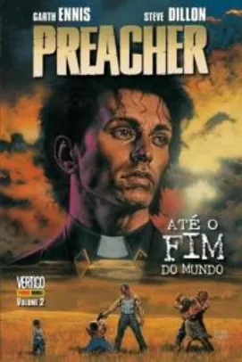 Preacher – Até o Fim do Mundo - Vol. 2 - R$ 14