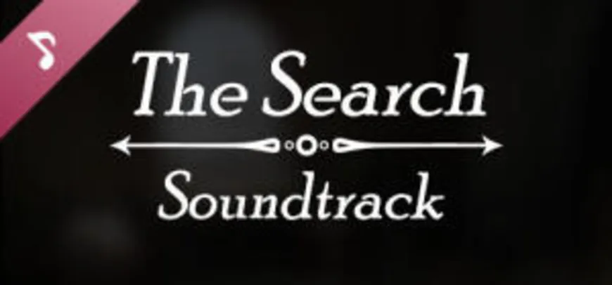 The Search Soundtrack - Trilha Sonora (Steam)