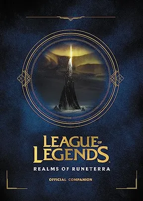 (Inglês) League of Legends: Realms of Runeterra (Official Companion)