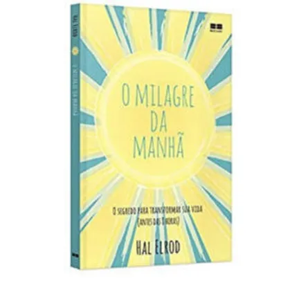 [Paga apenas o frete] O milagre da manhã: O segredo para transformar sua vida (antes das 8 horas)