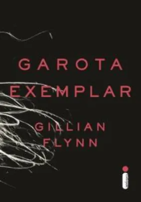 Ebook: Garota exemplar - Gillian Flynn (Autor)