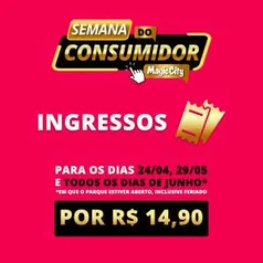 Semana do Consumidor Magic City: ingresso R$ 14,90 para Junho, 24/04 e 29/05