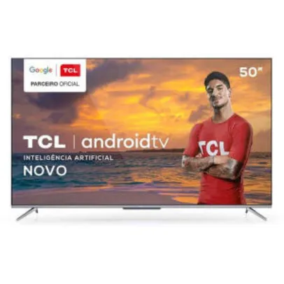 [Ame + CC Shoptime] Smart TV TCL LED Ultra HD 4K 50" Android (Google) Bordas Ultrafinas e Wi-Fi - 50P715 | R$ 1.735