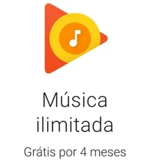 4 meses Google play music Grátis