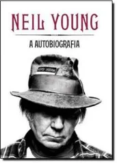 [PRIME] Neil Young: A autobiografia