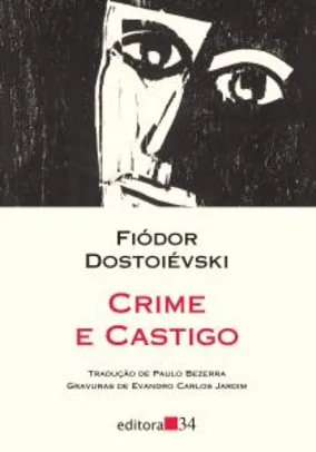Crime e Castigo - Dostoiévski - Editora 34