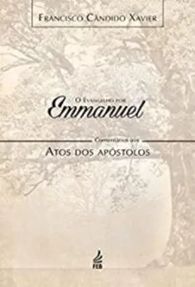 Grátis: E-book - Evangelho por Emmanuel - Atos | Pelando