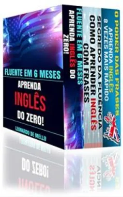 Inglês Fluente (3 em 1): Fluente Em 6 Meses: Aprenda Inglês do Zero, Segredo da Fluência... - R$ 3,90