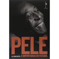 Livro Pelé. A Importância Do Futebol