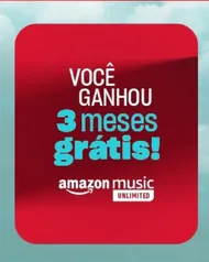 Ganhe 3 meses de Amazon Music  Unlimited