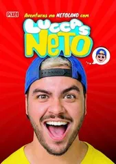 Clássico - As Aventuras na Netoland com Luccas Neto