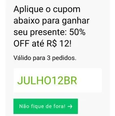 [USUARIOS SELECIONADOS] 50% OFF em 3 pedidos limitado a R$12