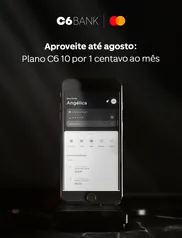 Plano C6 10 por 1 centavo ao mês