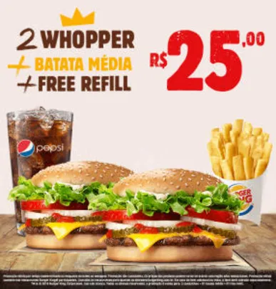 2 Whopper + Batata média + Free refill no Burger King - R$25
