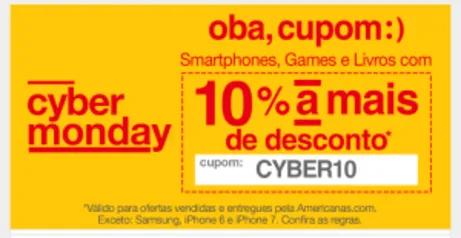 [Americanas] Cupom 10%OFF EM SMARTPHONES GAMES E LIVROS USE O CUPOM CYBER10