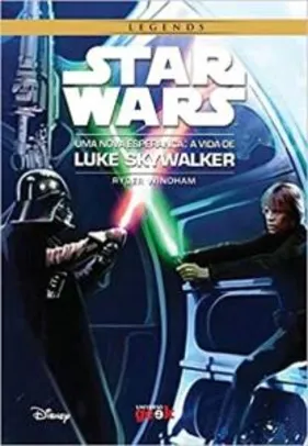 Livro | Star Wars: Uma nova esperança – A vida de Luke Skywalker - R$19